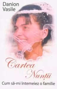Cartea nuntii. Cum sa-mi intemeiez o familie. Editia a cincea