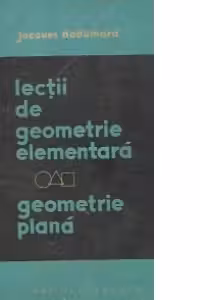 Lectii de geometrie elementara: Geometrie plana