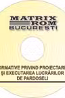 Reglementari tehnice privind proiectarea si executarea lucrarilor de pardoseli, ianuarie 2017 (CD)