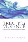 Treating Violence A guide to risk management in mental health