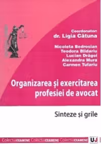Organizarea si exercitarea profesiei de avocat - Sinteze si grile