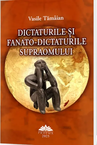 Dictaturile si fanato-dictaturile supraomului