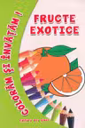 Coloram si invatam! Fructe exotice