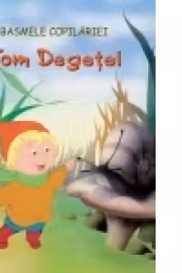 Basmele copilariei - Tom Degetel