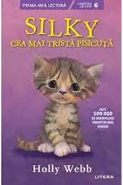 Prima mea lectura. SILKY, CEA MAI TRISTA PISICUTA.