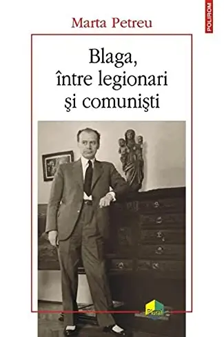 Blaga intre legionari si comunisti.
