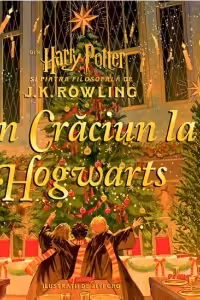 Un Craciun la Hogwarts. Din Harry Potter si piatra filosofala
