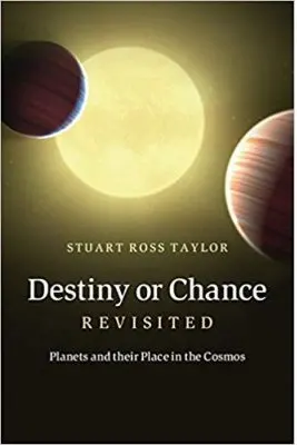 Destiny or Chance Revisited: Planets and their Place in the Cosmos