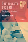 E un monstru sub pat! Cum sa intelegi si sa gestionezi fricile copilului tau