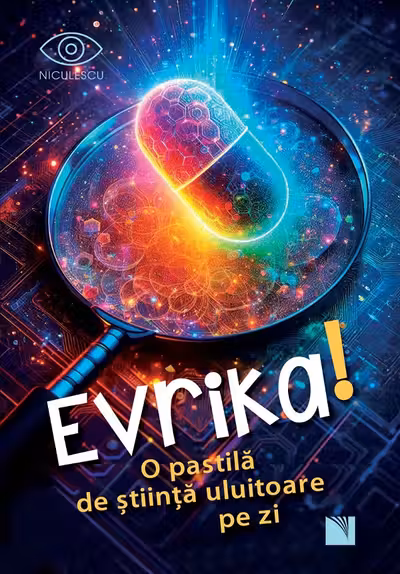 Evrika! - O pastila de stiinta uluitoare pe zi
