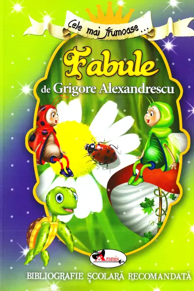 Cele mai frumoase... Fabule de Grigore Alexandrescu