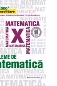 Probleme de matematica pentru clasa a X-a (editia a V-a)