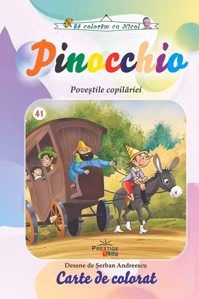 Pinocchio. Povestile copilariei. Carte de colorat