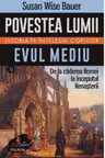 Povestea lumii. Istoria pe intelesul copiilor. Volumul II: Evul Mediu