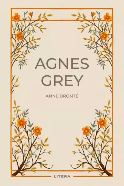 Romane nemuritoare. AGNES GREY.