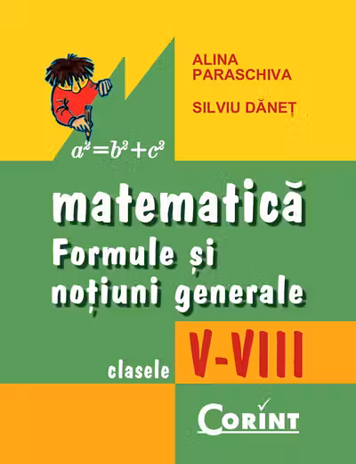 Matematică. Formule și noțiuni generale clasele V-VIII