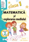 Matematica si explorarea mediului - Clasa 1 Partea 2 (E)