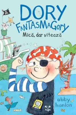Dory Fantasmagory. Mica, dar viteaza Vol.5