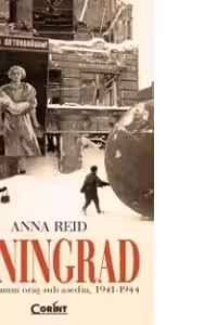 Leningrad. Tragedia unui oras sub asediu. 1941-1944