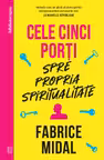 Cele cinci porti spre propria spiritualitate