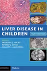 Liver Disease in Children - Frederick J. Suchy, Ronald J. Sokol, William F. Balistreri