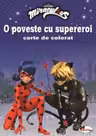 O poveste cu supereroi. Carte de colorat