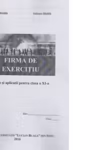 Firma de exercitiu. Modele si aplicatii clasa a XI-a