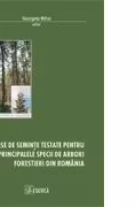 Surse de seminte testate pentru principalele specii de arbori forestieri din Romania