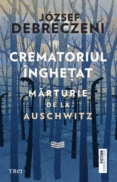 Crematoriul inghetat: marturie de la Auschwitz