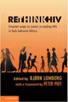 RethinkHIV: Smarter Ways to Invest in Ending HIV in Sub-Saharan Africa