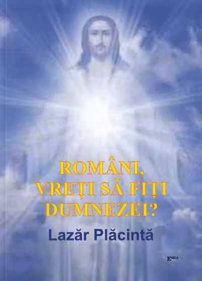 Români, vreți să fiți dumnezei?