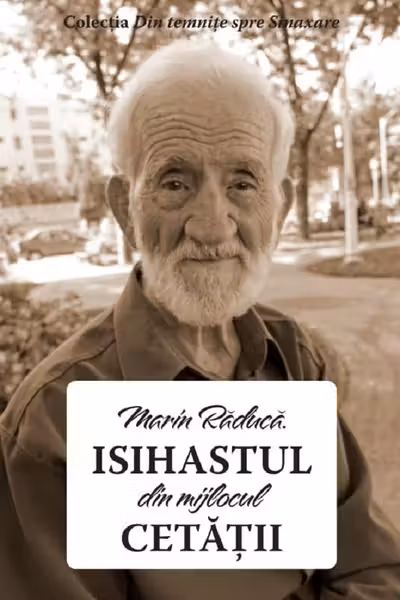 Isihastul din mijlocul cetatii