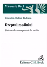 Dreptul mediului. Sisteme de management de mediu