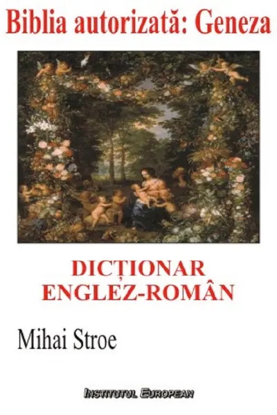 Dicționar englez-român. Biblia autorizată: Geneza