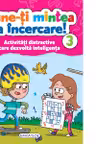 Pune-ti mintea la incercare! 3