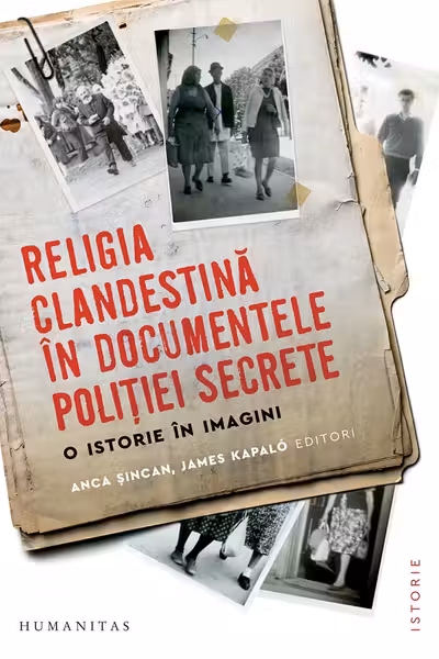 Religia clandestina in documentele politiei secrete