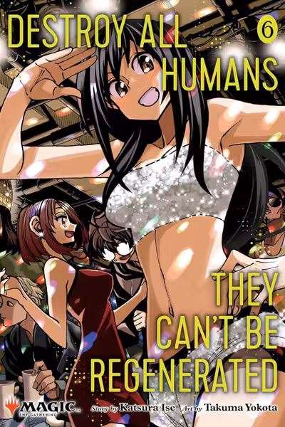 Destroy All Humans. They Can't Be Regenerated - Volume 6