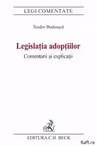 Legislatia adoptiilor. Comentarii si explicatii