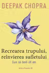 Recrearea trupului reinvierea sufletului