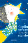 Copilul care auzea muzica stelelor