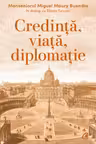 Credinta viata diplomatie
