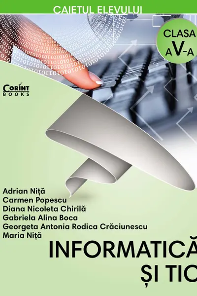 Informatică și TIC - Clasa 5 - Caiet