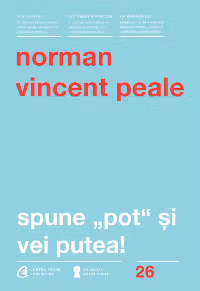 Spune "pot" si vei putea!