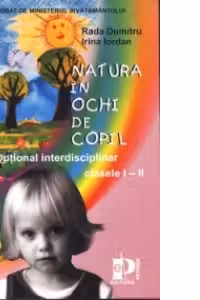 Natura in ochi de copil - optional interdisciplinar - (clasele I- II)