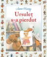 URSULET S-A PIERDUT. Jane Hissey
