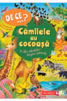 DE CE…? Camilele au cocoasa si alte întrebari despre animale