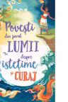 Povesti din jurul lumii despre istetime si curaj