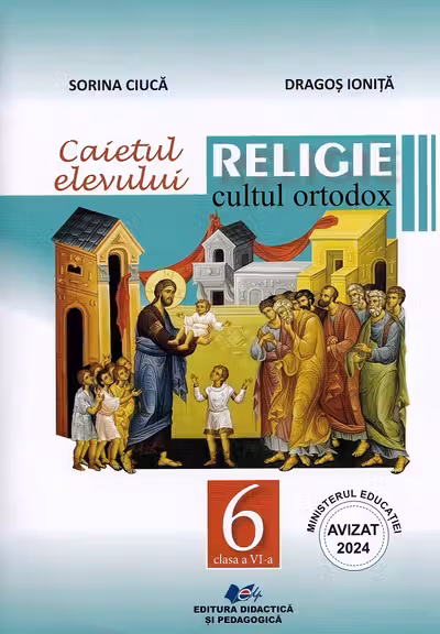 Caietul elevului. Religie cultul ortodox, clasa 6