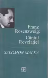 Franz Rosenzweig: Cantul revelatiei