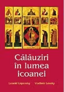 Calauziri in lumea icoanei - Leonid Uspensky, Vladimir Lossky